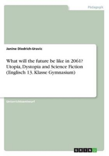 Picture of What will the future be like in 2061? Utopia, Dyst