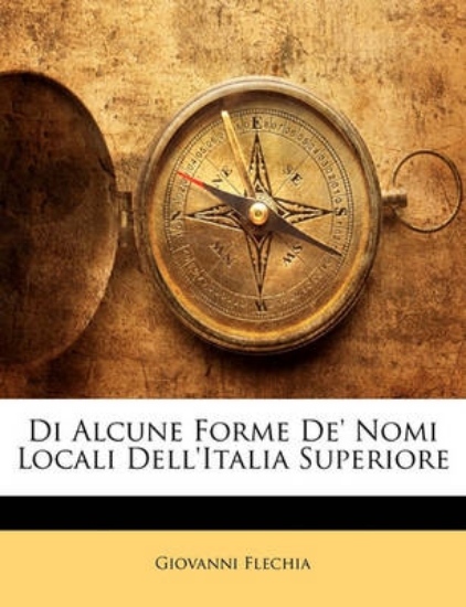 Picture of Di Alcune Forme de' Nomi Locali Dell'italia Superi