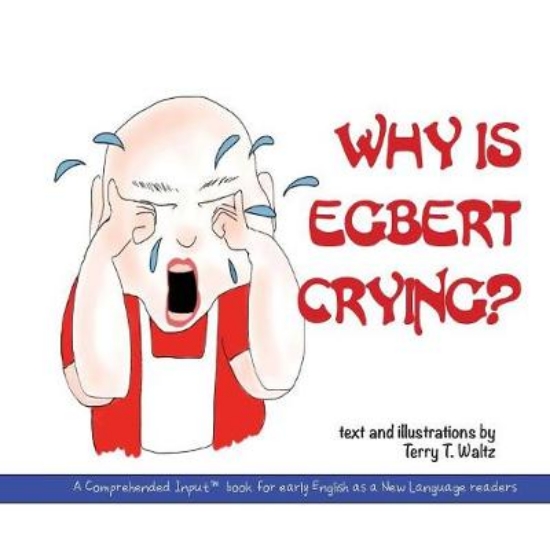 Picture of Why Is Egbert Crying?