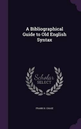 Picture of A Bibliographical Guide to Old English Syntax