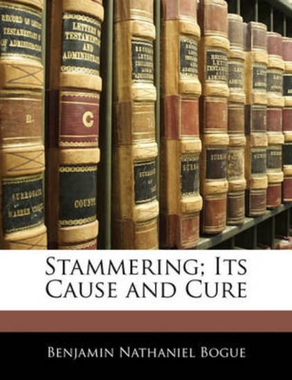 Picture of Stammering; Its Cause and Cure