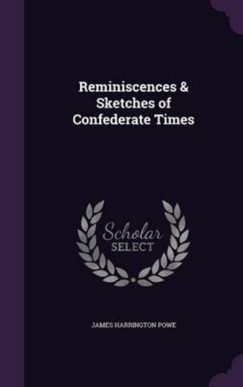 Picture of Reminiscences & Sketches of Confederate Times