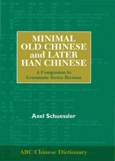 Picture of Minimal Old Chinese and Later Han Chinese