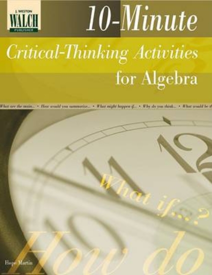 Picture of 10-Minute Critical-Thinking Activities for Algebra