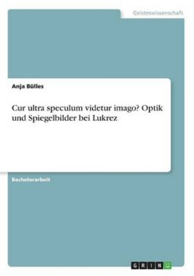 Picture of Cur ultra speculum videtur imago? Optik und Spiege