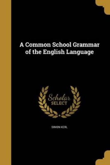 Picture of A Common School Grammar of the English Language