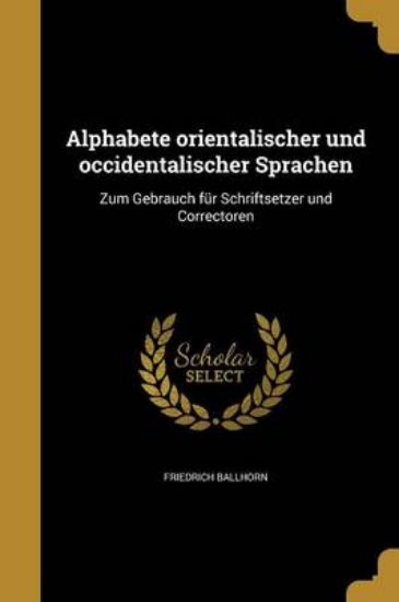 Picture of Alphabete Orientalischer Und Occidentalischer Spra