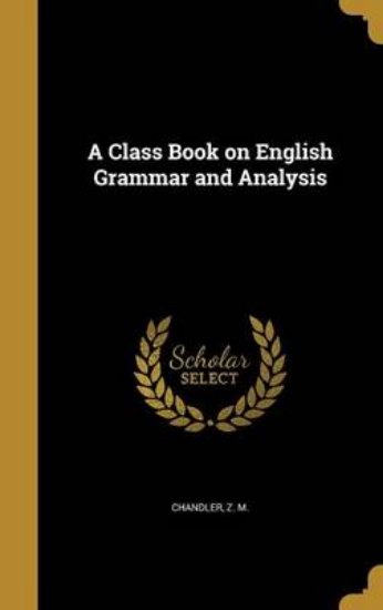 Picture of A Class Book on English Grammar and Analysis