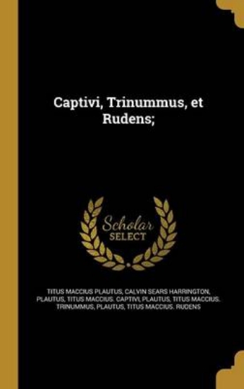 Picture of Captivi, Trinummus, Et Rudens;