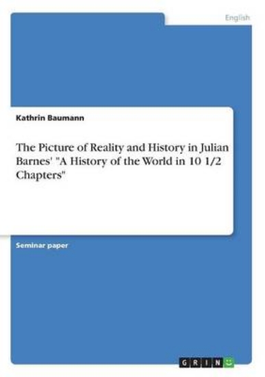 Picture of The Picture of Reality and History in Julian Barne