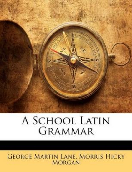 Picture of A School Latin Grammar