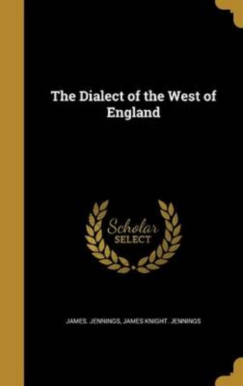 Picture of The Dialect of the West of England