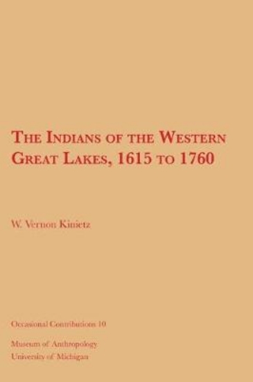 Picture of The Indians of the Western Great Lakes, 1615 to 17