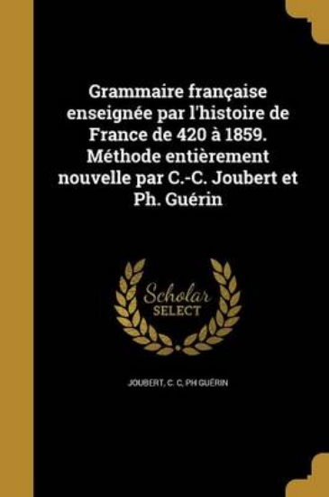 Picture of Grammaire Francaise Enseignee Par L'Histoire de Fr