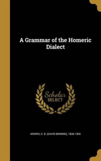 Picture of A Grammar of the Homeric Dialect