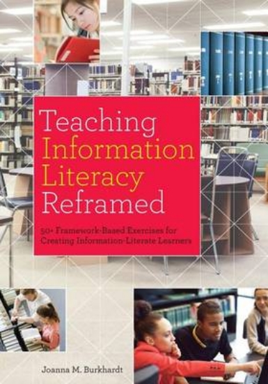 Picture of Teaching Information Literacy Reframed