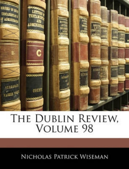 Picture of The Dublin Review, Volume 98