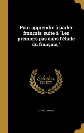 Picture of Pour Apprendre a Parler Francais; Suite a Les Prem