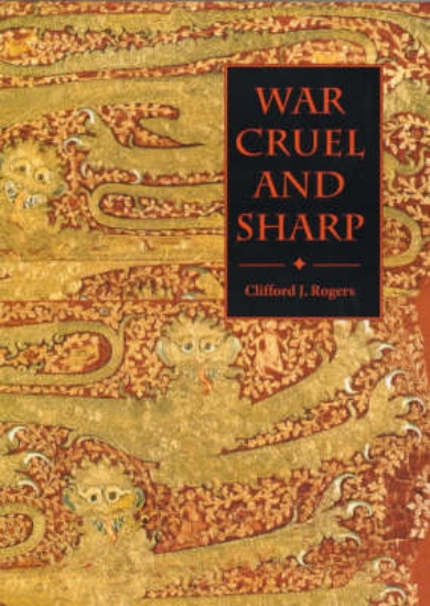 Picture of War Cruel and Sharp - English Strategy under Edwar