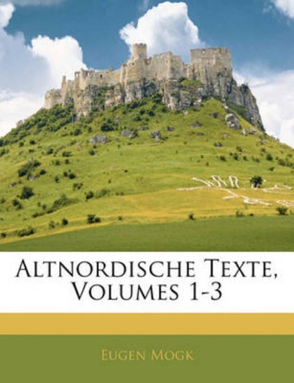 Picture of Altnordische Texte, Volumes 1-3