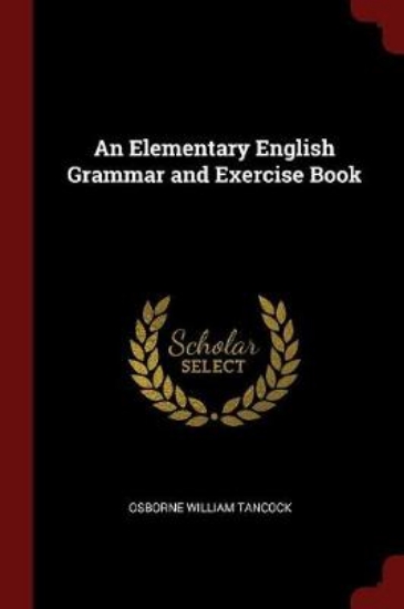 Picture of An Elementary English Grammar and Exercise Book