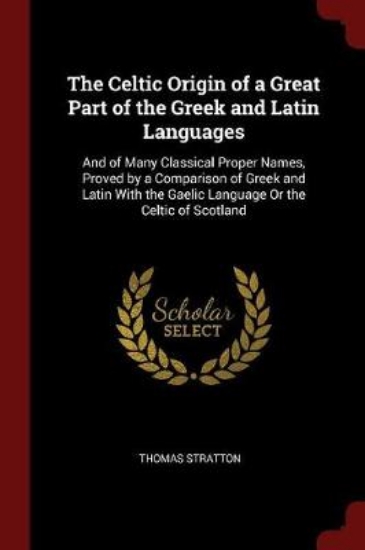 Picture of The Celtic Origin of a Great Part of the Greek and