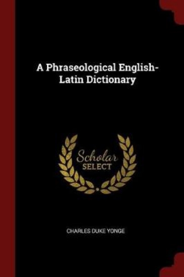 Picture of A Phraseological English-Latin Dictionary