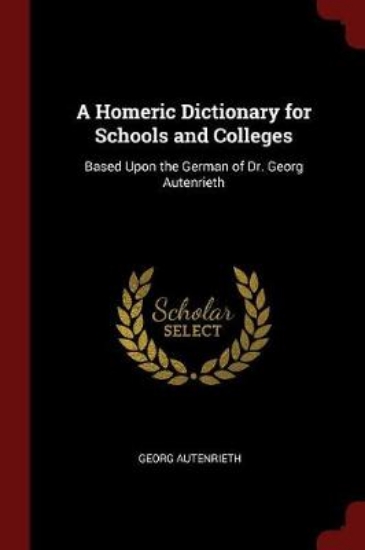 Picture of A Homeric Dictionary for Schools and Colleges