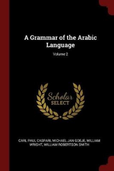 Picture of A Grammar of the Arabic Language; Volume 2