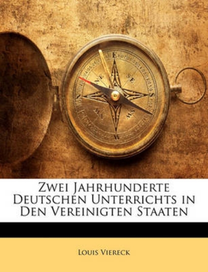 Picture of Zwei Jahrhunderte Deutschen Unterrichts in Den Ver