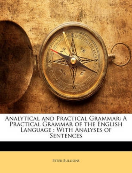 Picture of Analytical and Practical Grammar