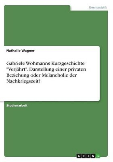 Picture of Gabriele Wohmanns Kurzgeschichte Verjahrt. Darstel