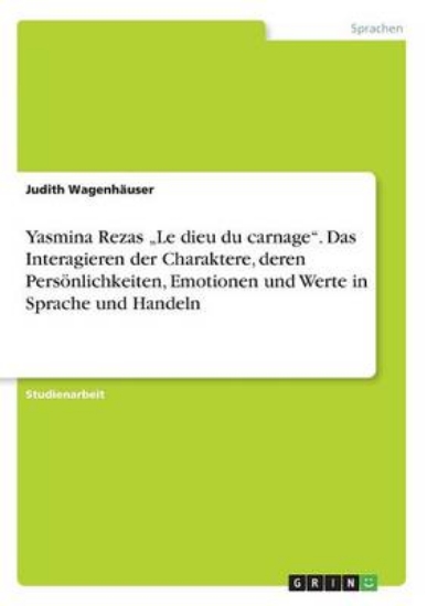 Picture of Yasmina Rezas "Le dieu du carnage. Das Interagiere