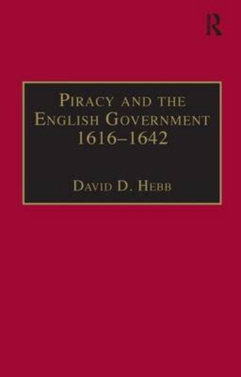 Picture of Piracy and the English Government 1616-1642