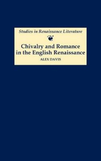 Picture of Chivalry and Romance in the English Renaissance