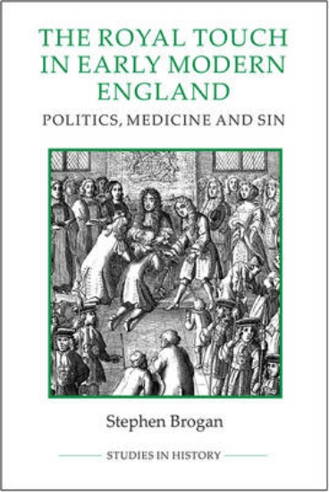 Picture of The Royal Touch in Early Modern England - Politics