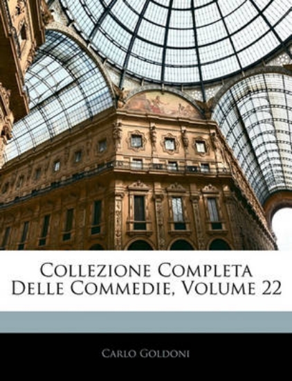 Picture of Collezione Completa Delle Commedie, Volume 22