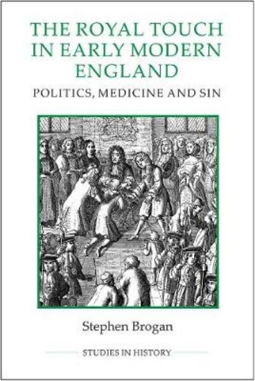 Picture of The Royal Touch in Early Modern England - Politics