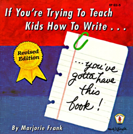 Picture of If You're Trying to Teach Kids How to Write