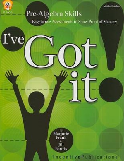 Picture of I've Got It!: Pre-Algebra Skills