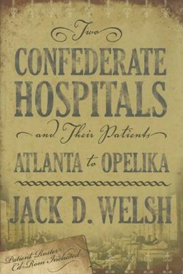 Picture of Two Confederate Hospitals & Their: Atlanta To Opel