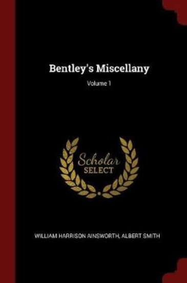 Picture of Bentley's Miscellany; Volume 1