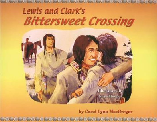 Picture of Lewis and Clark's Bittersweet Crossing