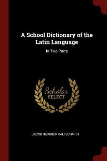 Picture of A School Dictionary of the Latin Language