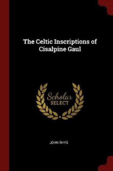 Picture of The Celtic Inscriptions of Cisalpine Gaul