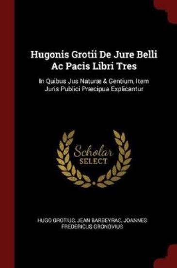 Picture of Hugonis Grotii de Jure Belli AC Pacis Libri Tres