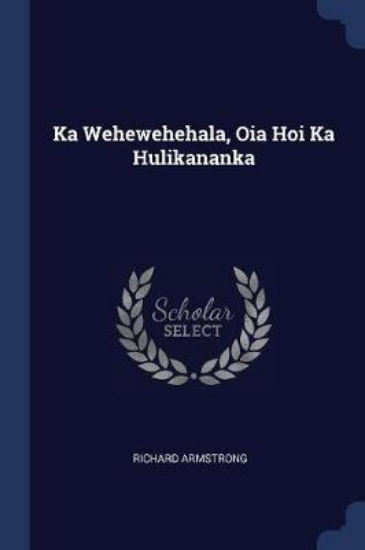 Picture of Ka Wehewehehala, Oia Hoi Ka Hulikananka