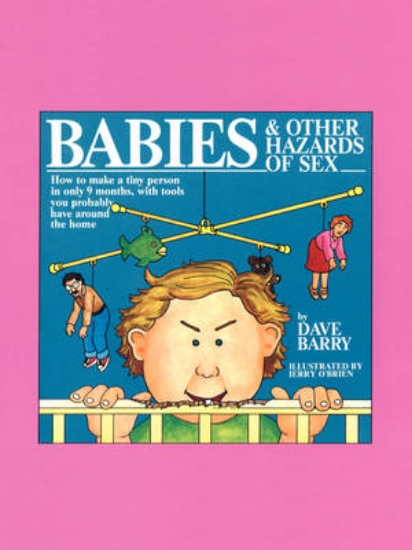 Picture of Babies And Other Hazards Of Sex