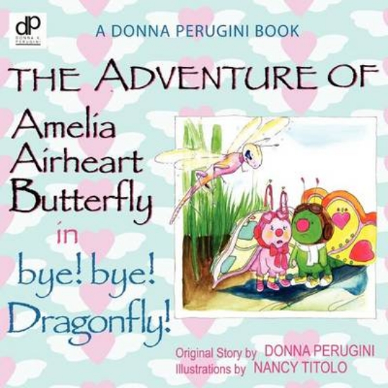 Picture of The Adventure of Amelia Airheart Butterfly in Bye!