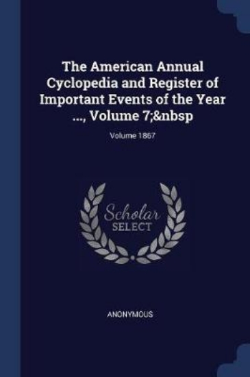 Picture of The American Annual Cyclopedia and Register of Imp